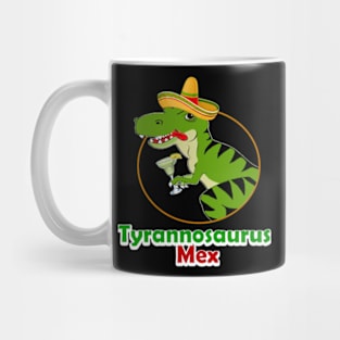 Tyrannosaurus Mex Mug